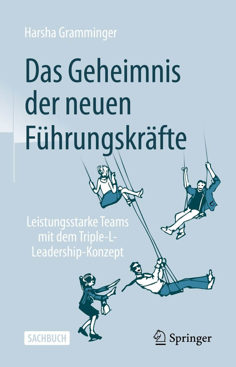 Cover vom Buch Das Geheimnis der neuen Führungskräfte von Dr. Harsha Gramminger